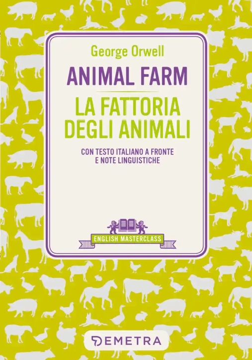 Immagine 0 di Animal Farm-la Fattoria Degli Animali. Testo Italiano A Fronte