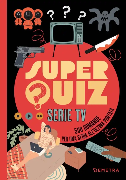 Immagine 0 di Super Quiz. Serie Tv. 500 Domande Per Una Sfida All'ultima Puntata