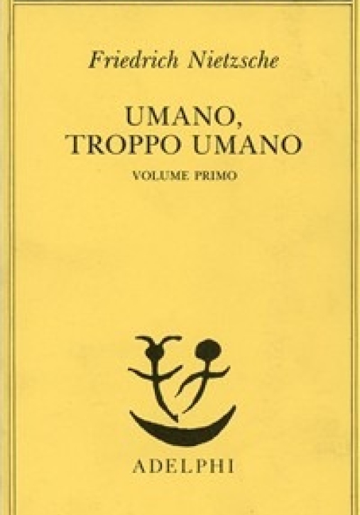 Immagine 0 di Umano, Troppo Umano I