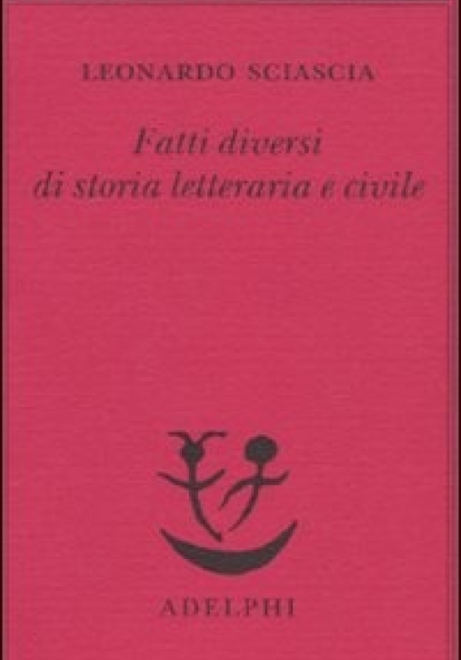 Immagine 0 di Fatti Diversi Di Storia Letteraria E Civile