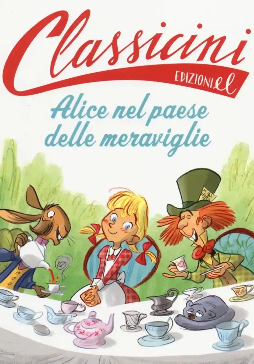 Immagine 0 di Alice Nel Paese Delle Meraviglie Da Lewis Carroll. Classicini. Ediz. Illustrata