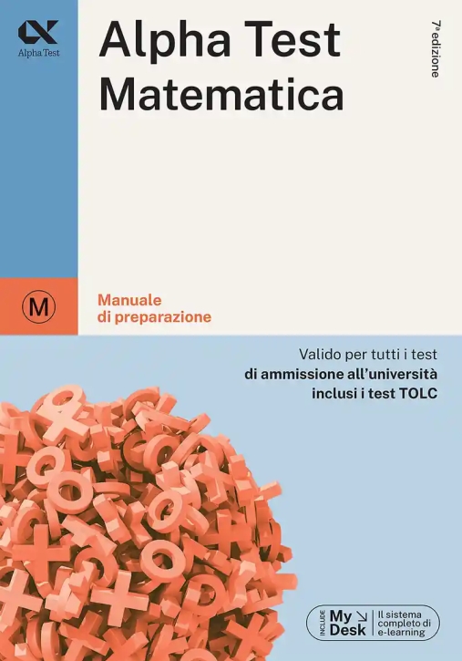 Immagine 0 di Alpha Test Matematica. Per I Test Di Ammissione All'universit?. Ediz. Mydesk. Con Contenuto Digitale