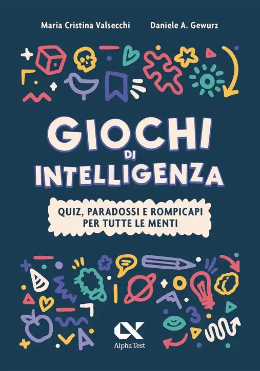 Immagine 0 di Giochi Di Intelligenza. Quiz, Paradossi E Rompicapi Per Tutte Le Menti