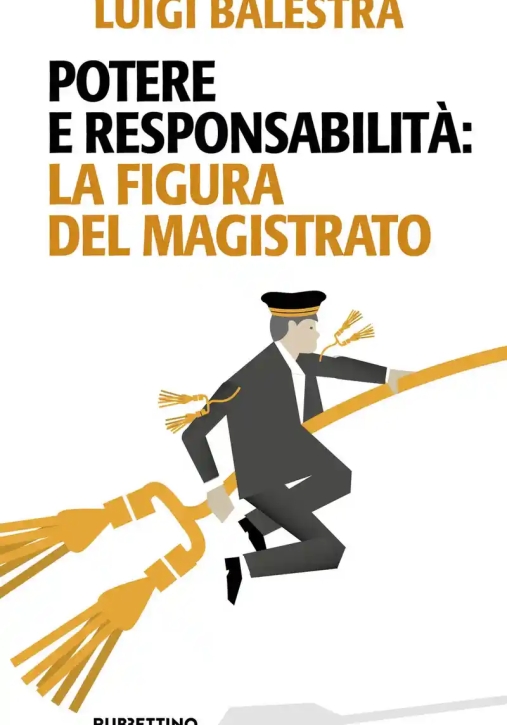 Immagine 0 di Potere E Responsabilit?: La Figura Del Magistrato