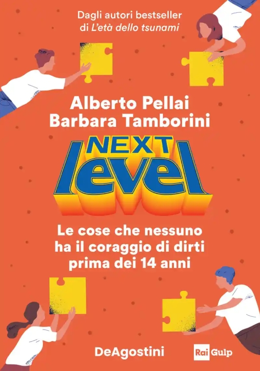 Immagine 0 di Next Level. Le Cose Che Nessuno Ha Il Coraggio Di Dirti Prima Dei 14 Anni