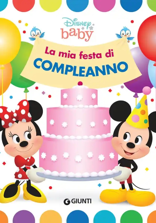 Immagine 0 di Mia Festa Di Compleanno. Disney Baby. Ediz. A Colori (la)