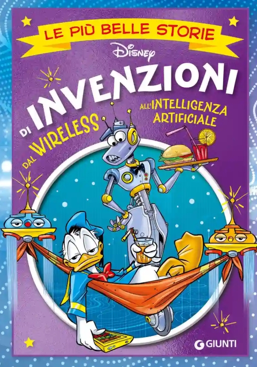 Immagine 0 di Invenzioni. Dal Wireless All'intelligenza Artificiale. Le Pi? Belle Storie Disney