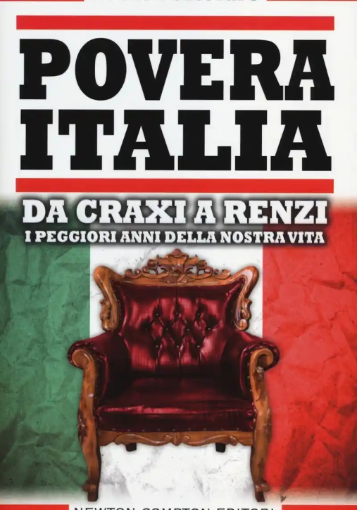 Immagine 0 di Povera Italia. Da Craxi A Renzi: I Peggiori Anni Della Nostra Vita