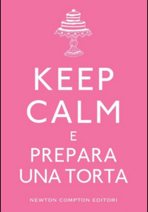 Immagine 0 di Keep Calm E Prepara Una Torta