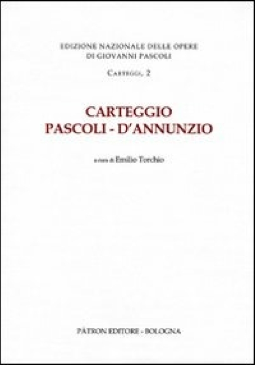 Immagine 0 di Carteggio Pascoli-d'annunzio