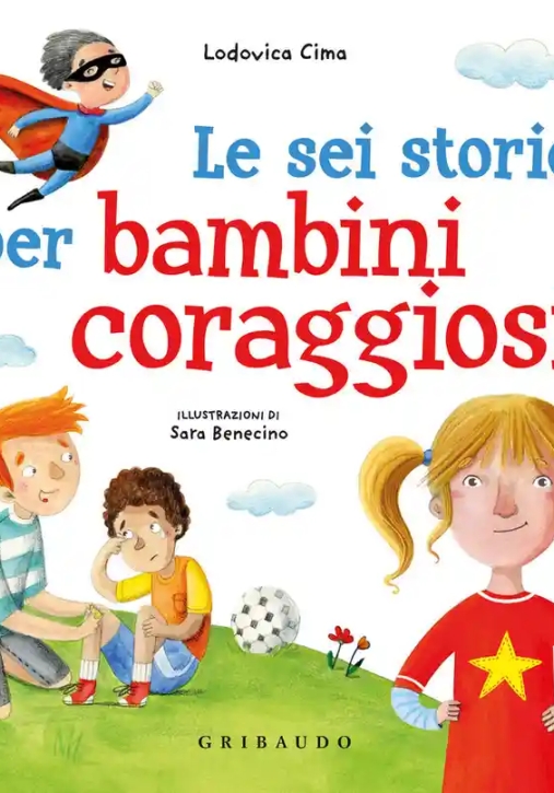 Immagine 0 di Le Sei Storie Per Bambini Coraggiosi