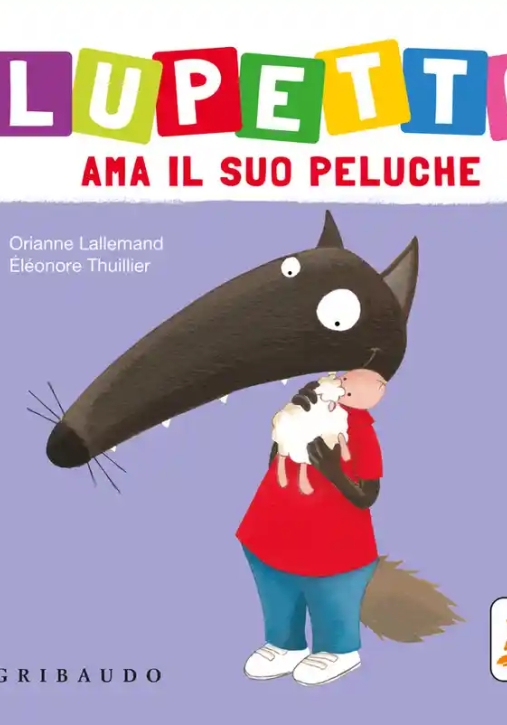 Immagine 0 di Lupetto Ama Il Suo Peluche. Amico Lupo. Ediz. A Colori