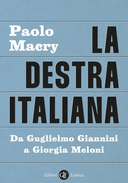 Immagine 0 di Destra Italiana. Da Guglielmo Giannini A Giorgia Meloni (la)