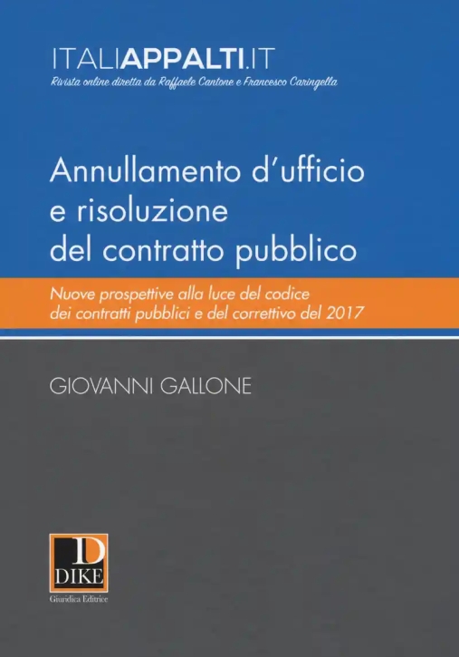 Immagine 0 di Annullamento D'ufficio E Risoluzione Del Contratto Pubblico