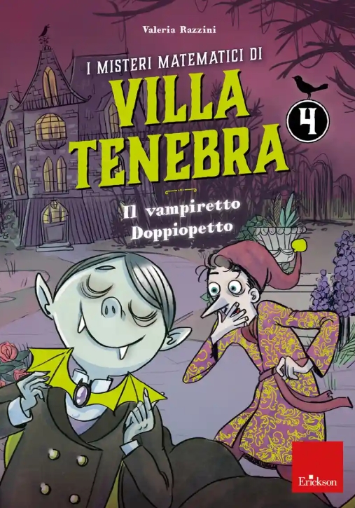 Immagine 0 di Misteri Matematici Di Villa Tenebra (i). Vol. 4: Il Vampiretto Doppiopetto