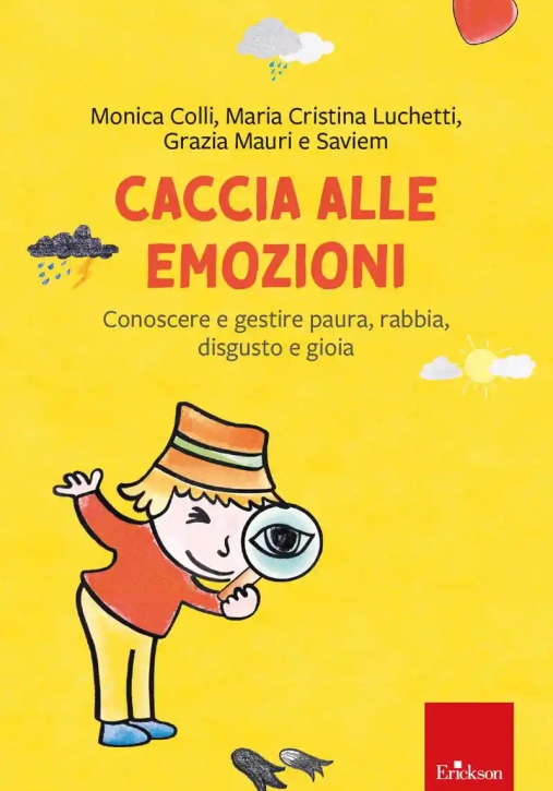 Immagine 0 di Caccia Alle Emozioni. Conoscere E Gestire Paura, Rabbia, Disgusto E Gioia