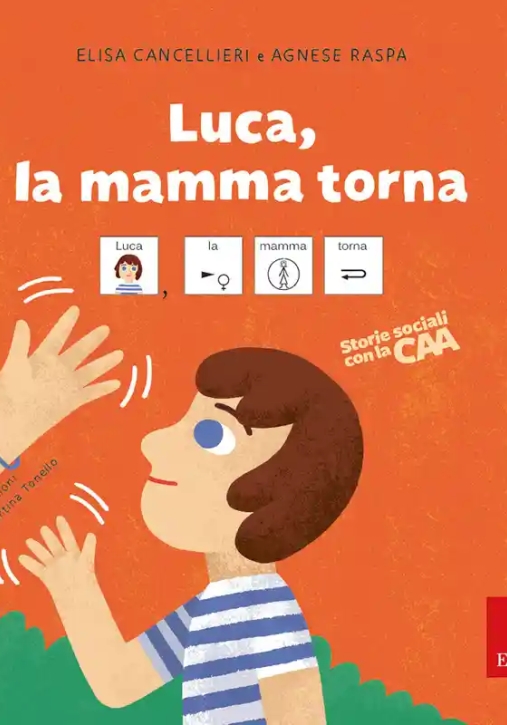 Immagine 0 di Luca, La Mamma Torna. Storie Sociali Con La Caa. Ediz. A Colori