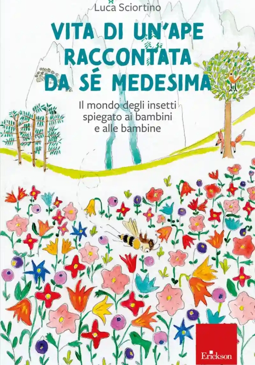 Immagine 0 di Vita Di Un Ape Raccontata Da S? Medesima. Il Mondo Degli Insetti Spiegato Ai Bambini E Alle Bambine