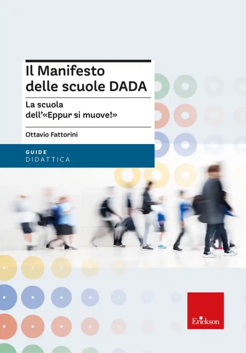 Immagine 0 di Manifesto Delle Scuole Dada. La Scuola Dell'?eppur Si Muove!? (il)