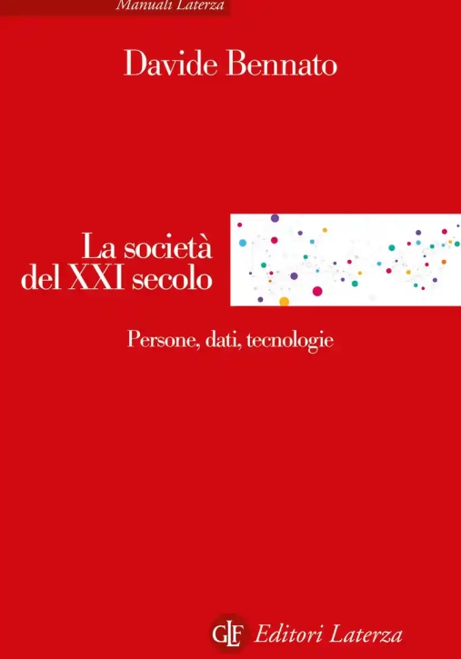 Immagine 0 di Societ? Del Xxi Secolo. Persone, Dati, Tecnologie (la)