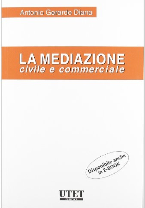 Immagine 0 di Mediazione In Materia Civile E