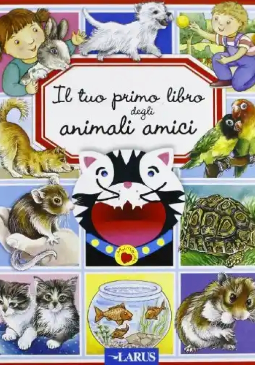 Immagine 0 di Il Tuo Primo Libro Degli Animali Amici