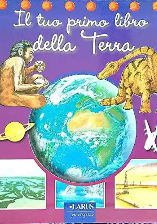 Immagine 0 di Il Tuo Primo Libro Della Terra