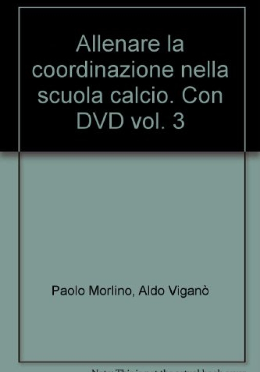 Immagine 0 di Allenare La Coord.scuola Calcio 3 Dvd