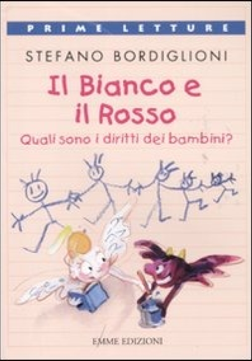 Immagine 0 di Bianco E Il Rosso. Quali Sono I Diritti Dei Bambini? Ediz. A Colori (il)