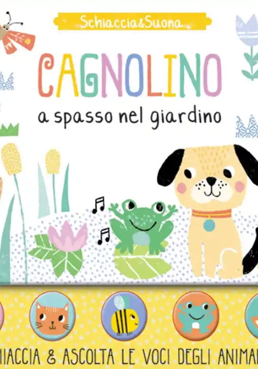 Immagine 0 di Cagnolino A Spasso Nel Giardino. Schiaccia&suona. Ediz. A Colori