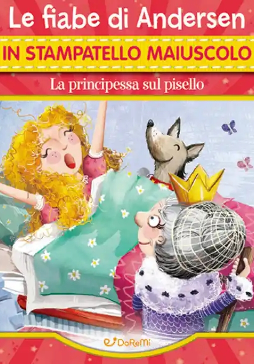 Immagine 0 di Principessa Sul Pisello. Le Fiabe Di Andersen In Stampatello Maiuscolo. Fiabe In Stampatello. Ediz. 