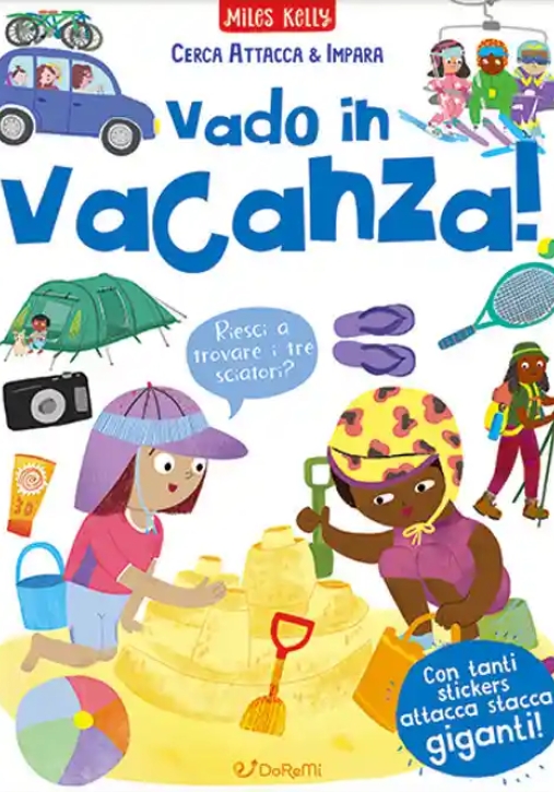 Immagine 0 di Vado In Vacanza! Cerca Attacca E Impara. Ediz. A Colori