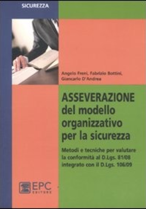 Immagine 0 di Asseverazione Del Modello Organizzativo Per La Sicurezza. Metodi E Tecni