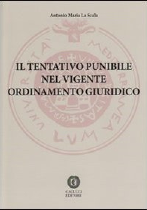 Immagine 0 di Il Tentativo Punibile Nel Vigente Ordinamento Giuridico