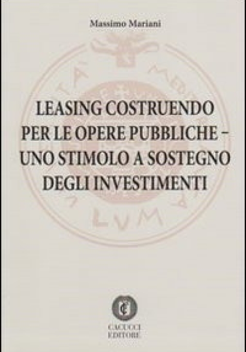 Immagine 0 di Leasing Costruendo Per Le Opere Pubbliche