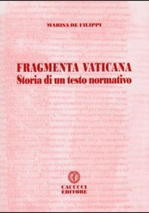 Immagine 0 di Fragmenta Vaticana. Storia Di Un Testo Normativo