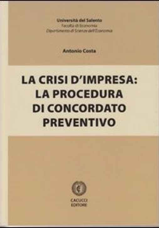 Immagine 0 di La Crisi D'impresa: La Procedura Di Concordato Preventivo.