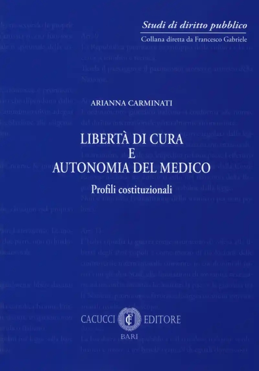 Immagine 0 di Liberta' Di Cura E Autonomia Del Medico