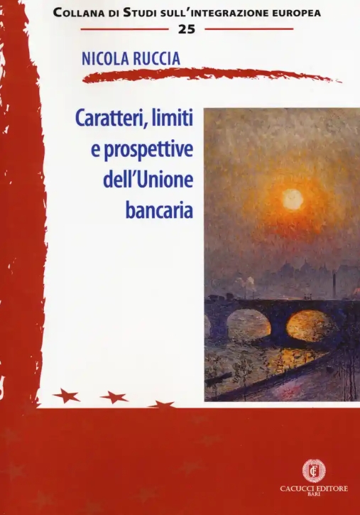 Immagine 0 di Caratteri, Limiti E Prospettive Dell'unione Bancaria