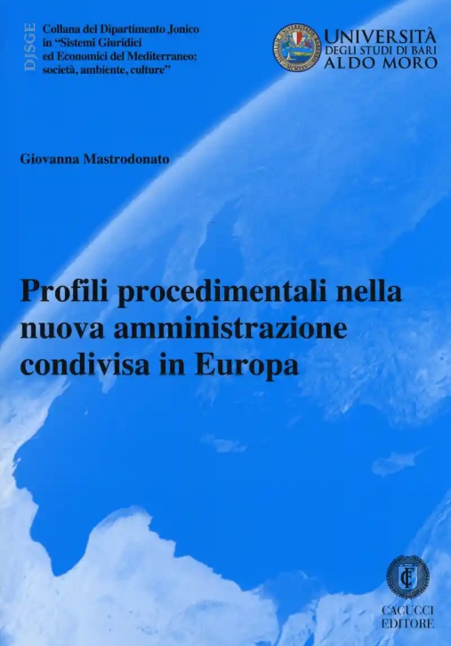 Immagine 0 di Profili Procedimentali Nella Nuova Amministrazione Condivisa In Europa