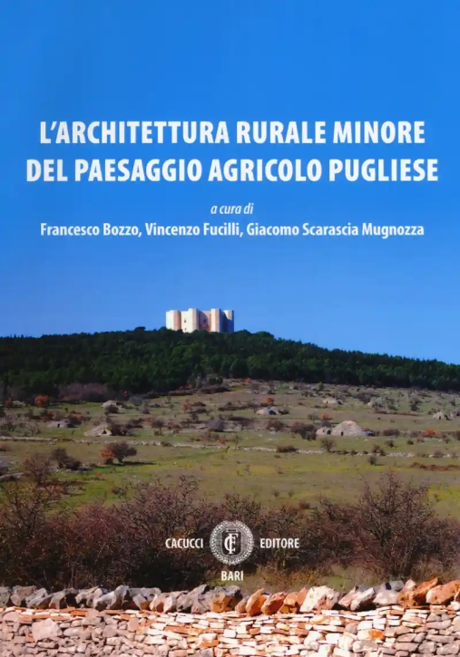 Immagine 0 di L'architettura Rurale Minore Del Paesaggio Agricolo Pugliese