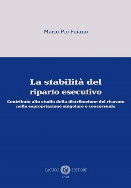 Immagine 0 di La Stabilit? Del Riparto Esecutivo. Contributo Allo Studio Della Distrib