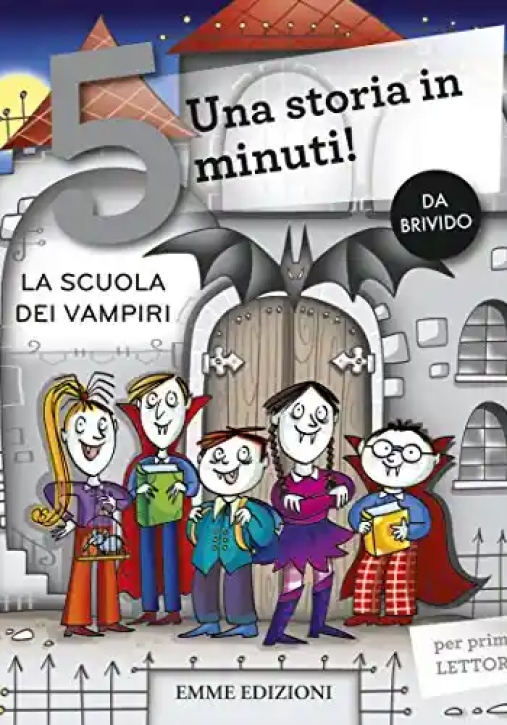 Immagine 0 di Scuola Dei Vampiri. Una Storia In 5 Minuti! Ediz. A Colori (la)