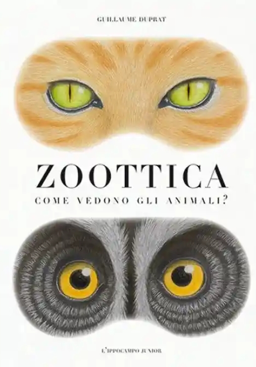 Immagine 0 di Zoottica. Come Vedono Gli Animali?