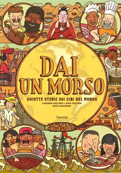 Immagine 0 di Dai Un Morso. Ghiotte Storie Sui Cibi Del Mondo