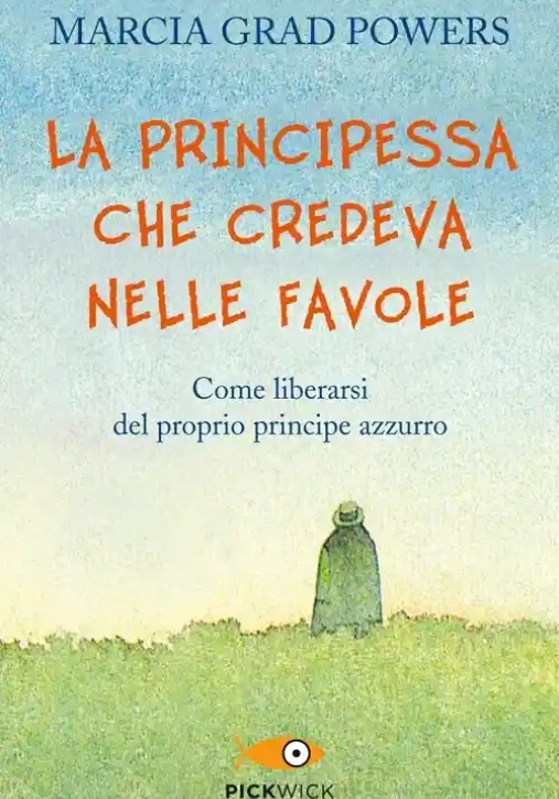 Immagine 0 di Principessa Che Credeva Nelle Favole. Come Liberarsi Del Proprio Principe Azzurro (la)