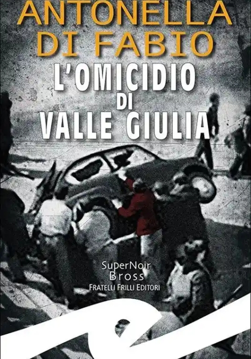 Immagine 0 di Omicidio Di Valle Giulia