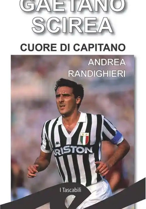 Immagine 0 di Gaetano Scirea. Cuore Di Capitano