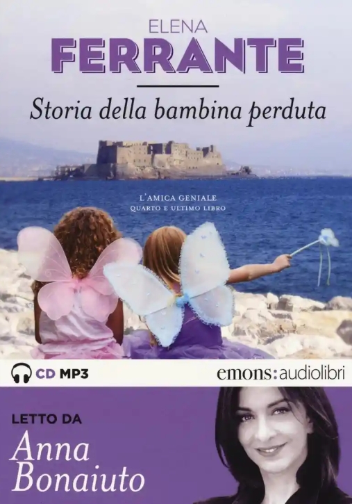 Immagine 0 di Storia Della Bambina Perduta. L'amica Geniale Letto Da Anna Bonaiuto. Audiolibro. 2 Cd Audio Formato