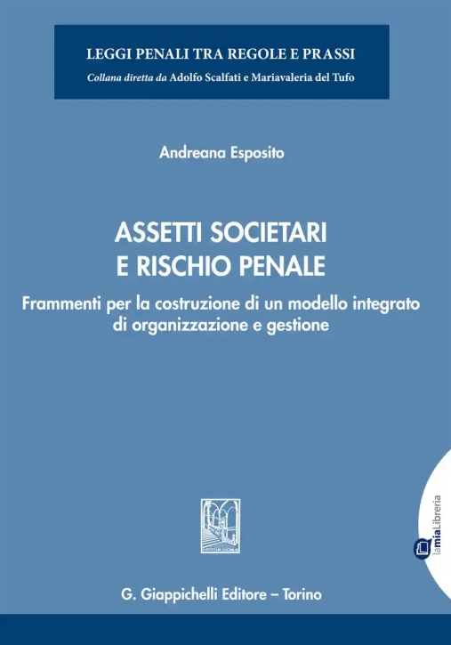 Immagine 0 di Assetti Societari E Rischio Penale